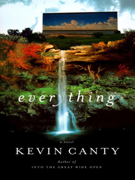 Title details for Everything by Kevin Canty - Available